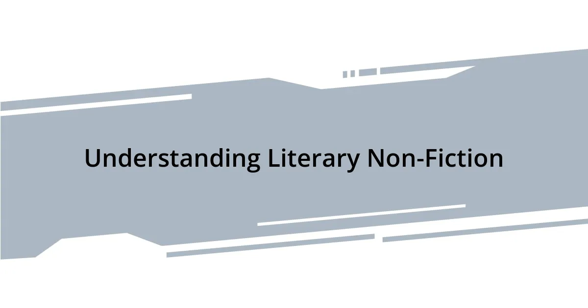 Understanding Literary Non-Fiction