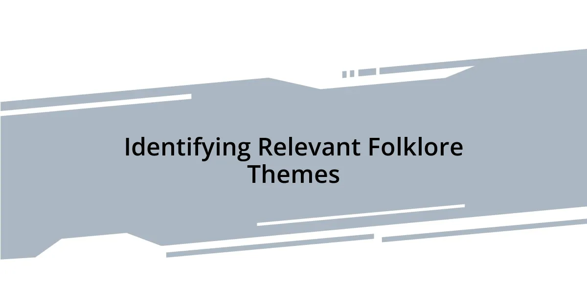 Identifying Relevant Folklore Themes
