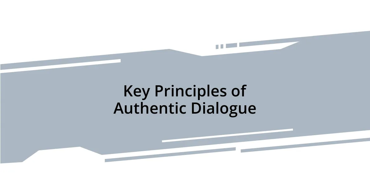 Key Principles of Authentic Dialogue