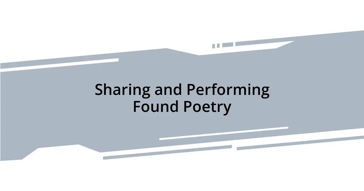 Sharing and Performing Found Poetry