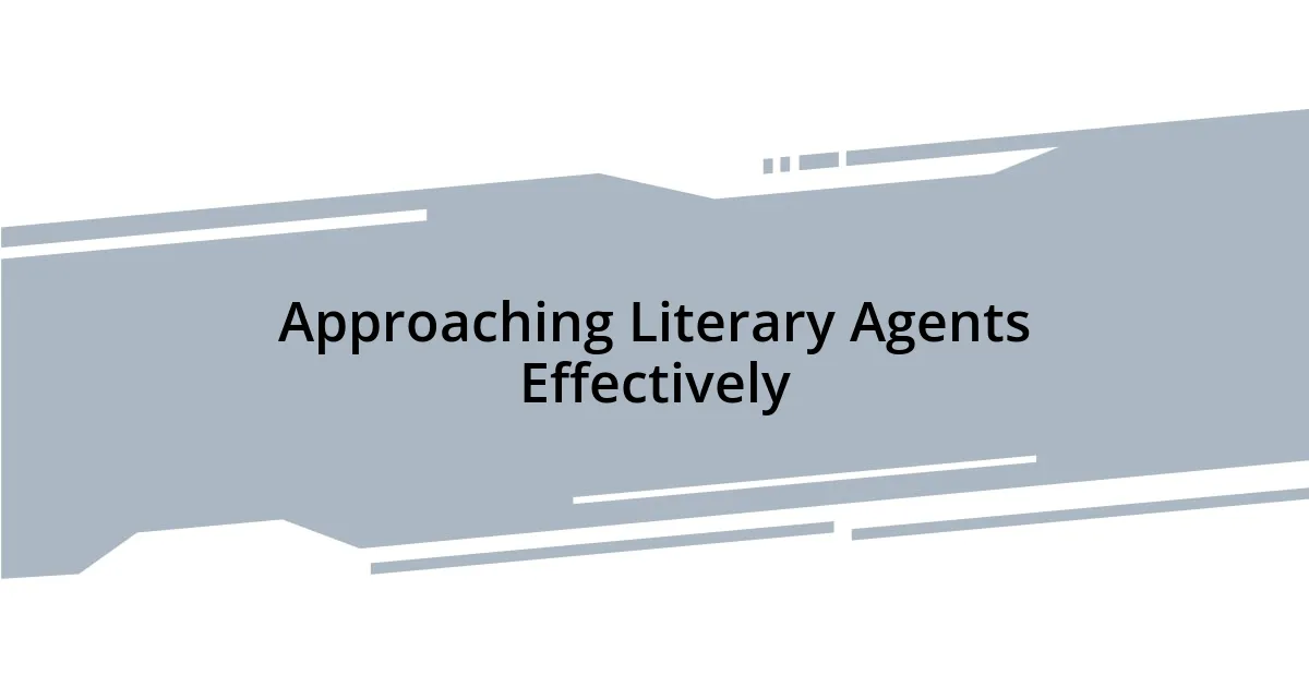 Approaching Literary Agents Effectively