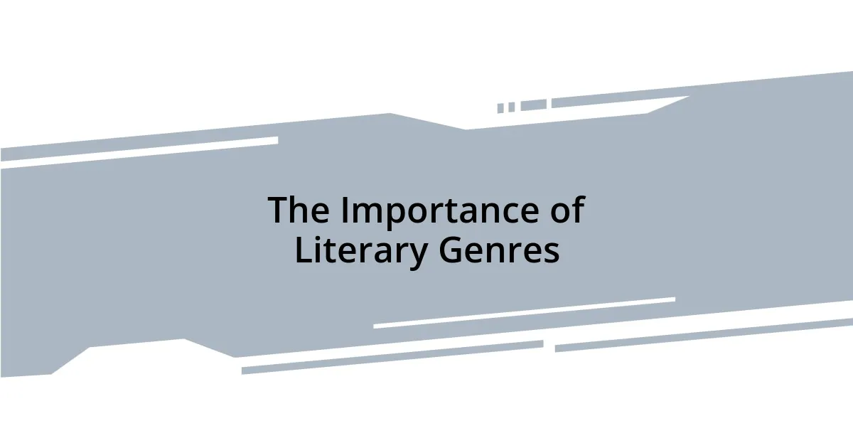 The Importance of Literary Genres