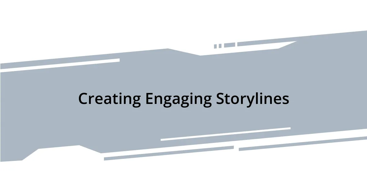 Creating Engaging Storylines