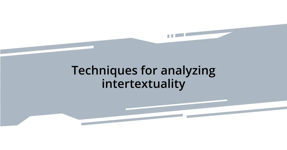 Techniques for analyzing intertextuality