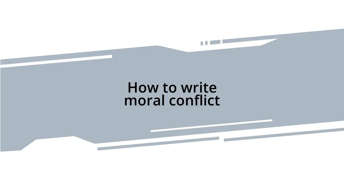 How to write moral conflict