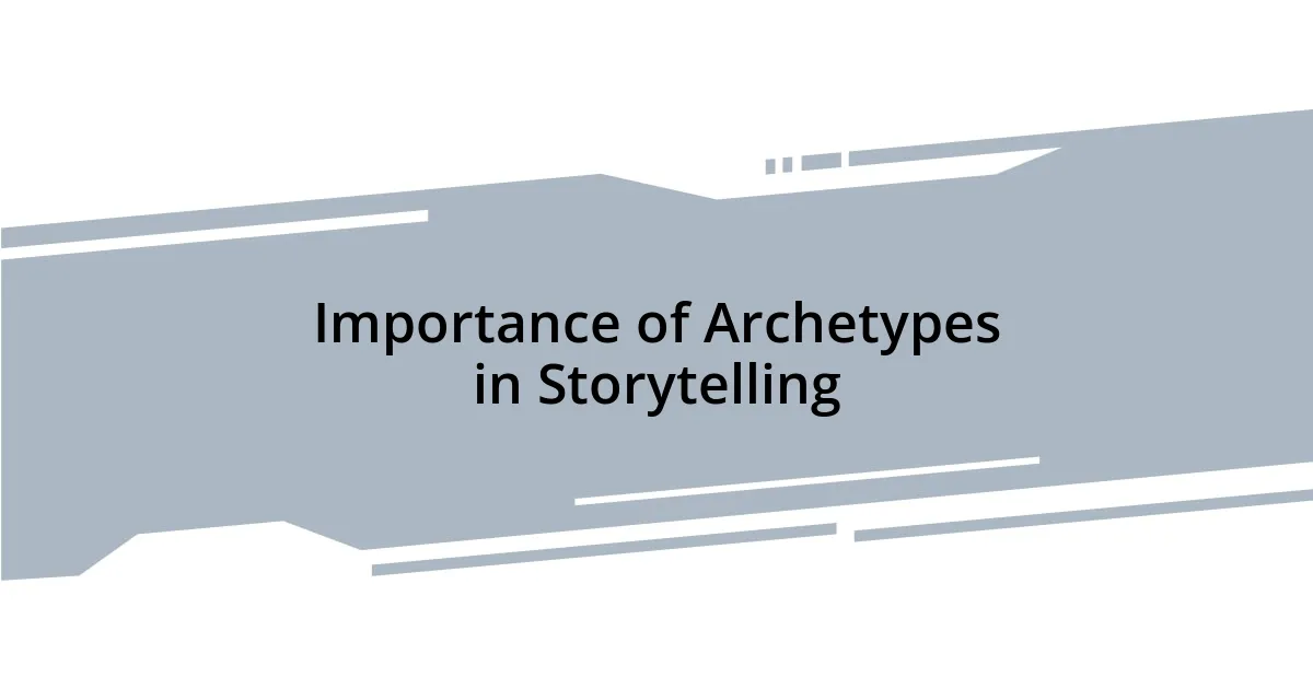 Importance of Archetypes in Storytelling