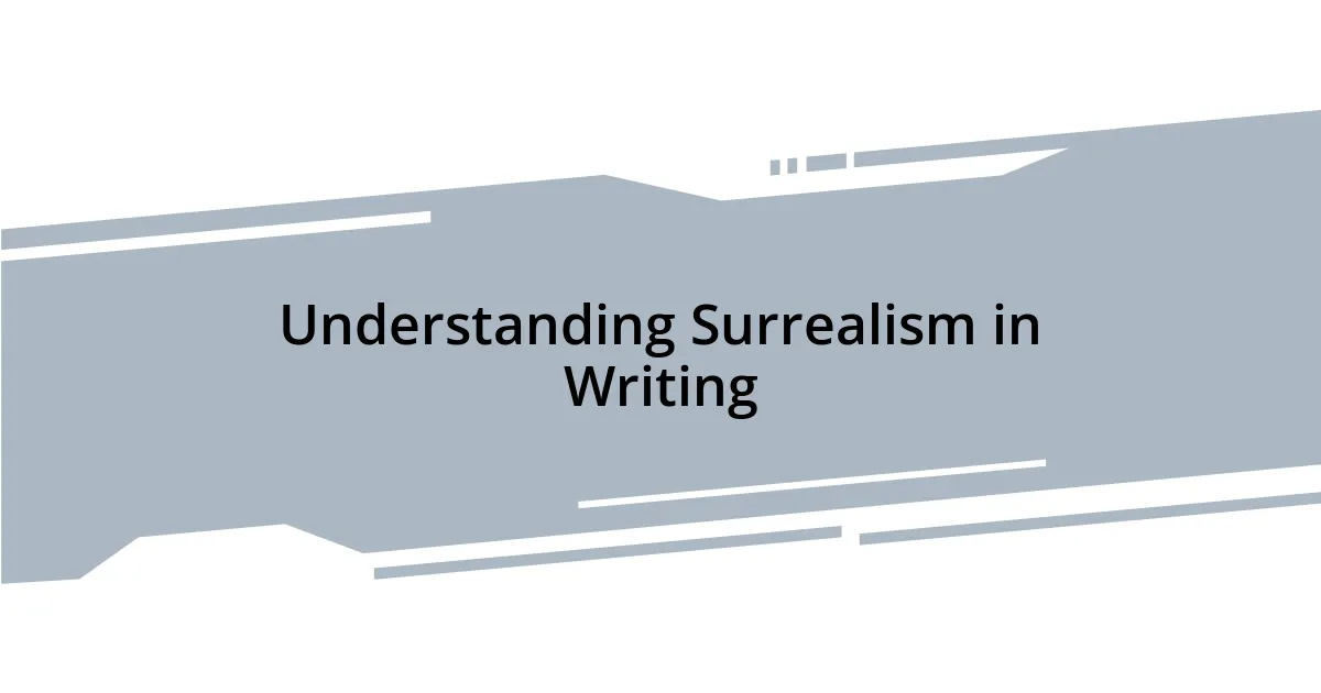 Understanding Surrealism in Writing