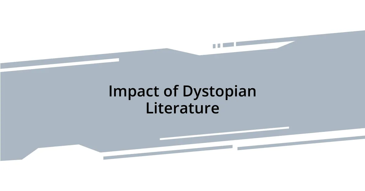 Impact of Dystopian Literature