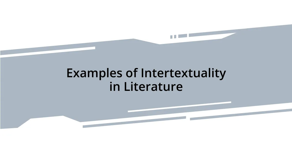 Examples of Intertextuality in Literature