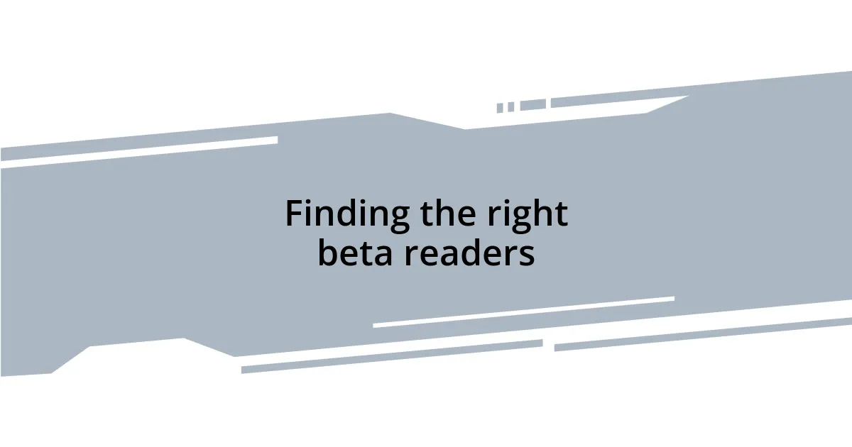 Finding the right beta readers