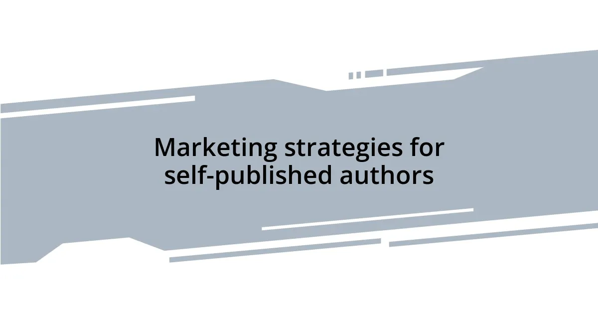 Marketing strategies for self-published authors