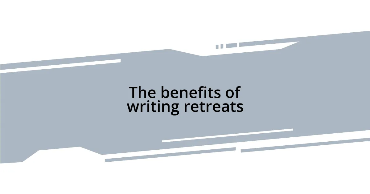 The benefits of writing retreats