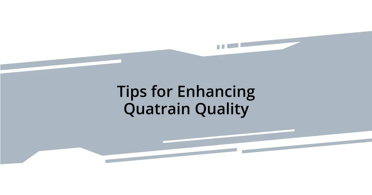 Tips for Enhancing Quatrain Quality