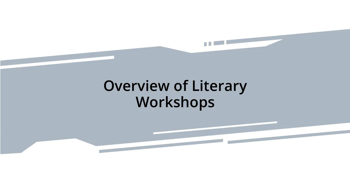 Overview of Literary Workshops