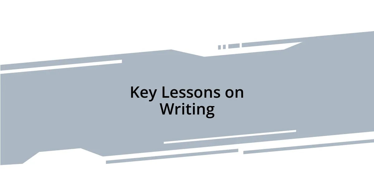 Key Lessons on Writing